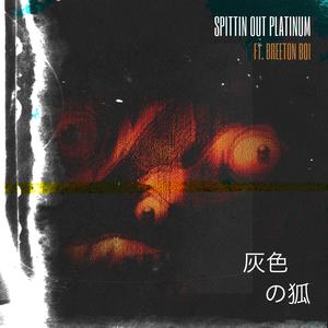 Spittin' Out Platinum (feat. Breeton Boi)