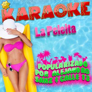 La Peleita (Popularizado por Alejandro Sanz & Calle 13) [Karaoke Version]