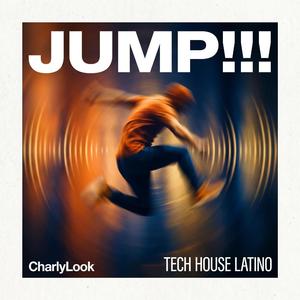 JUMP!!! (TECH HOUSE LATINO)