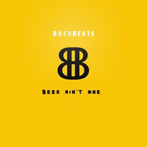 Beer Ain't One