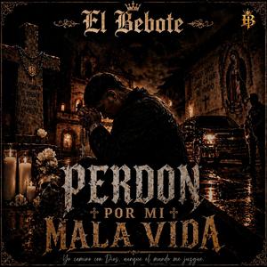 PERDON POR MI MALA VIDA (Corrido Tumbado)