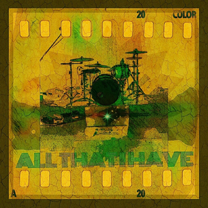 All That I Have (feat. Taylor Mosley)