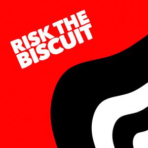 Risk the Biscuit