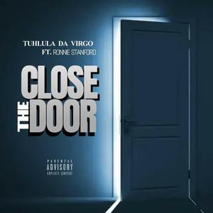 CLOSE THE DOOR (feat. Ronnie Stanford)