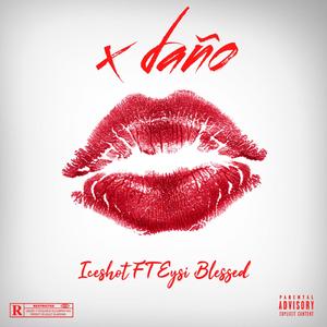 X DAÑO (feat. Eysi Blessed)
