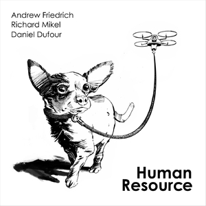 Human Resource (feat. Richard Mikel & Daniel Dufour)