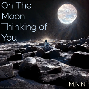On The Moon Thinking of You