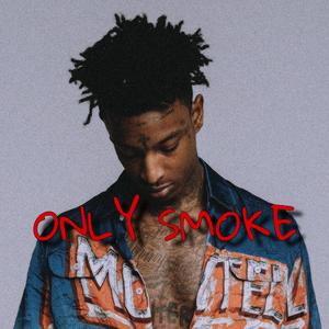 Only Smoke