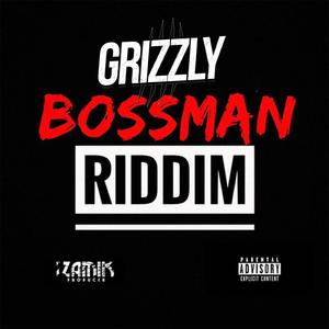 Bossman Riddim (feat. Izamik)