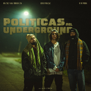 Politicas del Underground