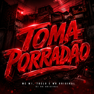 Toma Porradão