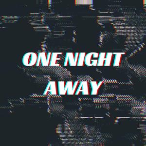One Night Away