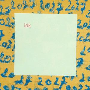 idk