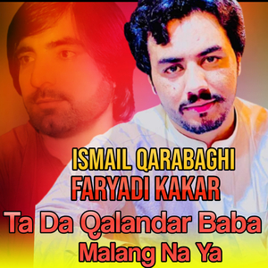 Ta Da Qalandar Baba Malang Na Ya