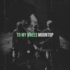 To My Knees