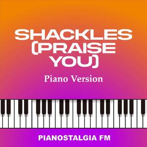 Shackles (Praise You) (Piano Version)
