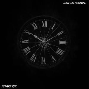 Late On Arrival