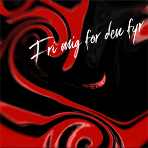 Fri mig for den fyr