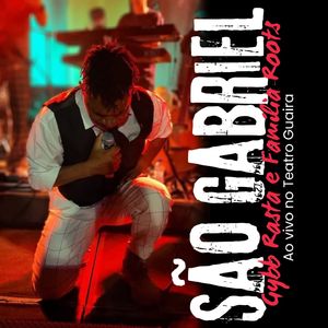 São Gabriel (Ao Vivo no Teatro Guaira)