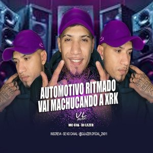 Automotivo Ritmado Vai Machucando a Xrk
