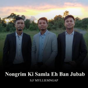 Nongrim Ki Samla Eh Ban Jubab (feat. WANKERI DKHAR & PHULISON AMSE)