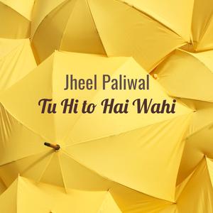 Tu Hi to Hai Wahi