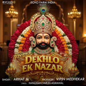 DEKHLO EK NAZAR (feat. DJ VIPIN & HANUMAN VARUN AGRAWAL)