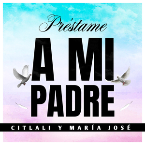 Préstame a mi Padre