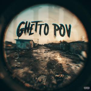 Ghetto POV