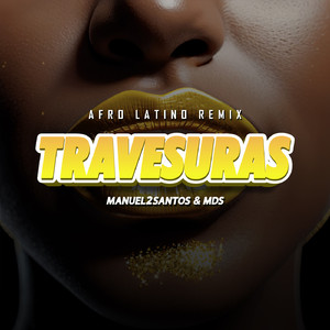 TRAVESURAS (Afro Latin Radio Remix)