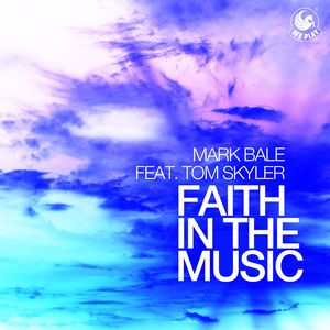 Faith in the Music (feat. Tom Skyler) (Club Mix)
