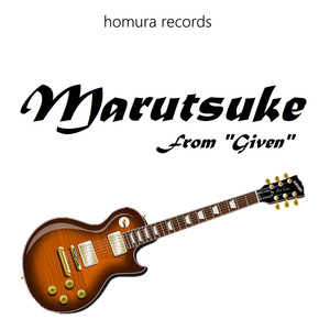Marutsuke (From "Given")