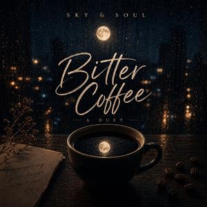 Bitter Coffee - 쓴 커피 (Korean Ver)