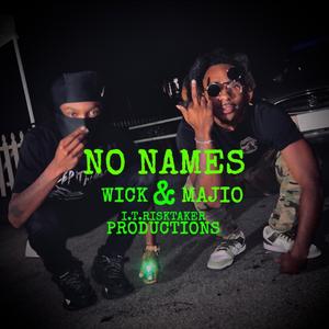 NO NAMES (feat. Wick)