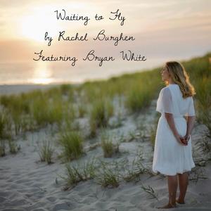 Waiting to Fly (feat. Bryan White)