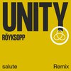 Röyksopp - Unity (salute Remix)