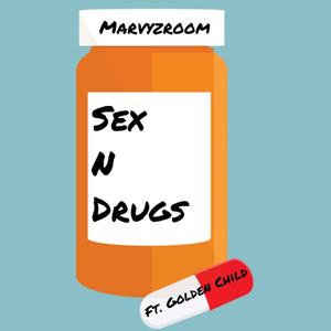 Sex N Drugs (feat. Golden Child)