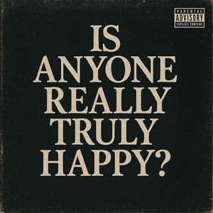 Is Anyone Really Truly Happy