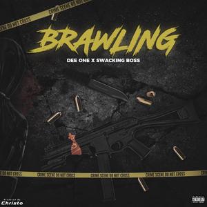 Brawling (feat. Dee One & Swacking Boss)
