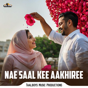 Nae Saal Kee Aakhiree