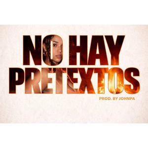 NO HAY PRETEXTOS