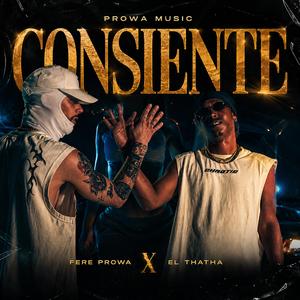 Consiente (feat. El Thatha, PROWA MUSIC, OSNIEL VISUAL & Dj Omi CUBA)