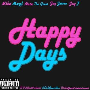 Happy Days (feat. Nate the Great, Jay Jetson & Mike Mezzl)