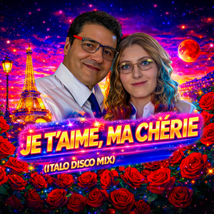 Je T'aime, Ma Chérie (Italo Disco Mix)