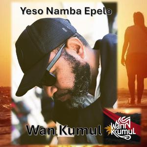 Yeso Namba Epelo (by Wan Kumul)