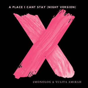 A Place I Can't Stay (Night Version)