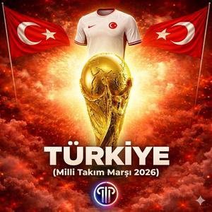 TÜRKİYE (Milli Takım Marşı 2026)