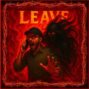 LEAVE