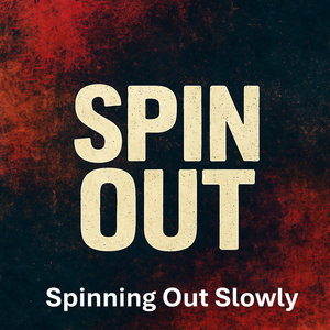 Spinning Out Slowly