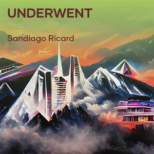 Underwent